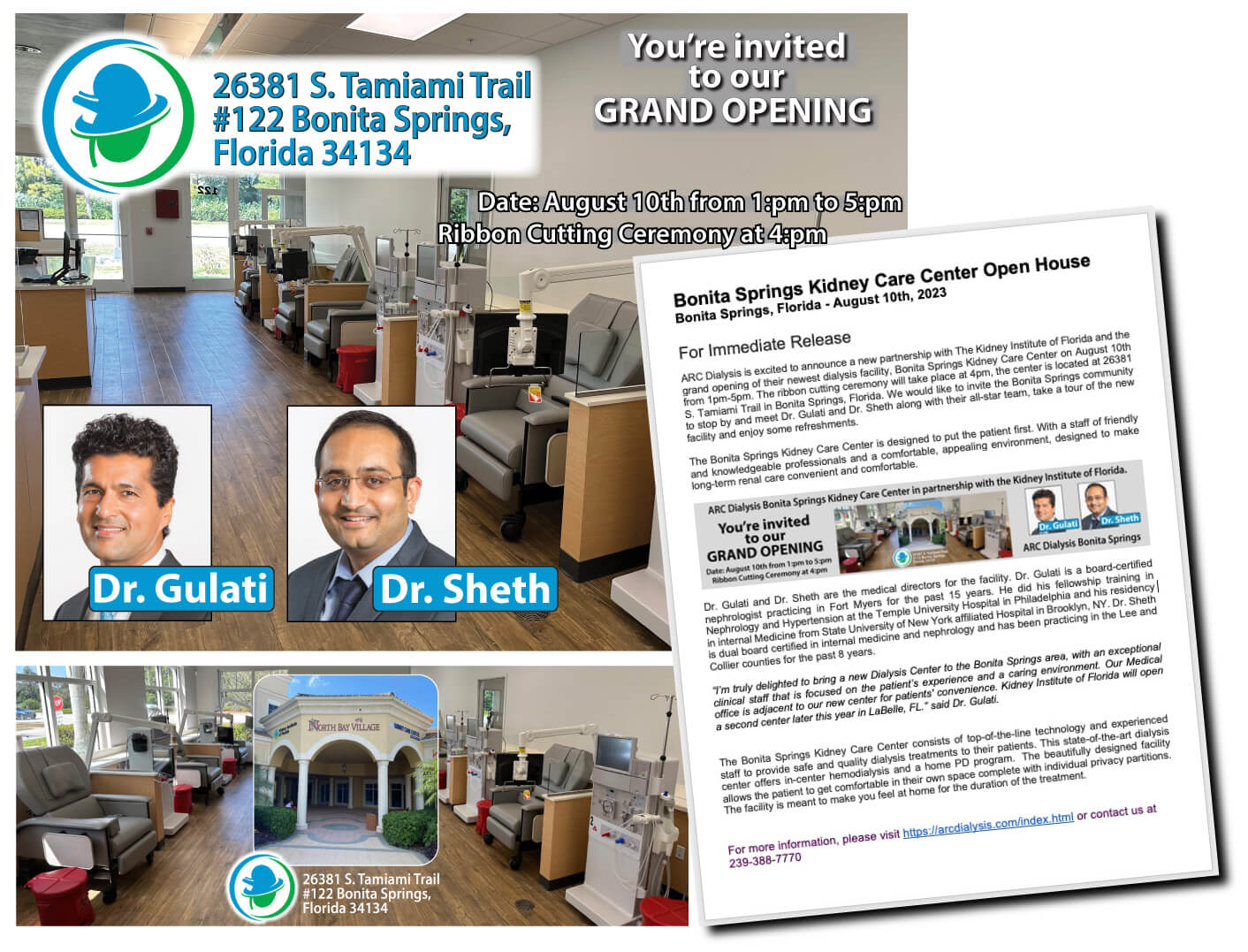 Bonita Springs Kidney Care Center ARC Dialysis Bonita Springs Kidney Care Center in partnership with the Kidney Institute of Florida., ARC Dialysis is excited to announce a new partnership with The Kidney Institute of Florida and the grand opening of their newest dialysis facility, Bonita Springs Kidney Care Center on August 10th from 1:pm to 5:pm The ribbon cutting ceremony will take place at 4pm, the center is located at 26381 S. Tamiami Trail in Bonita Springs, Florida. We would like to invite the Bonita Springs community to stop by and meet Dr. Gulati and Dr. Sheth along with their all-star team, take a tour of the new facility and enjoy some refreshments.